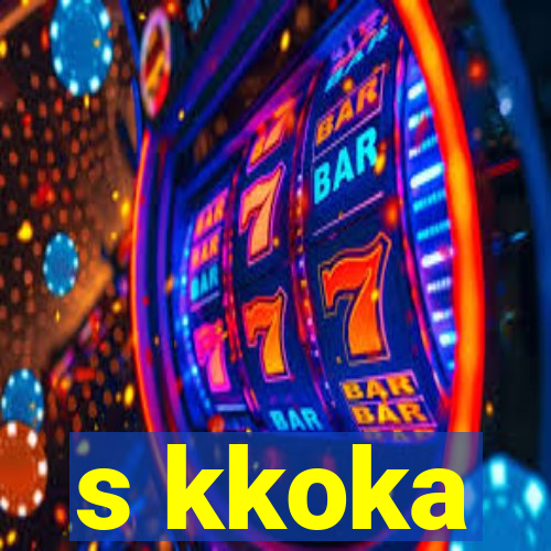 s kkoka